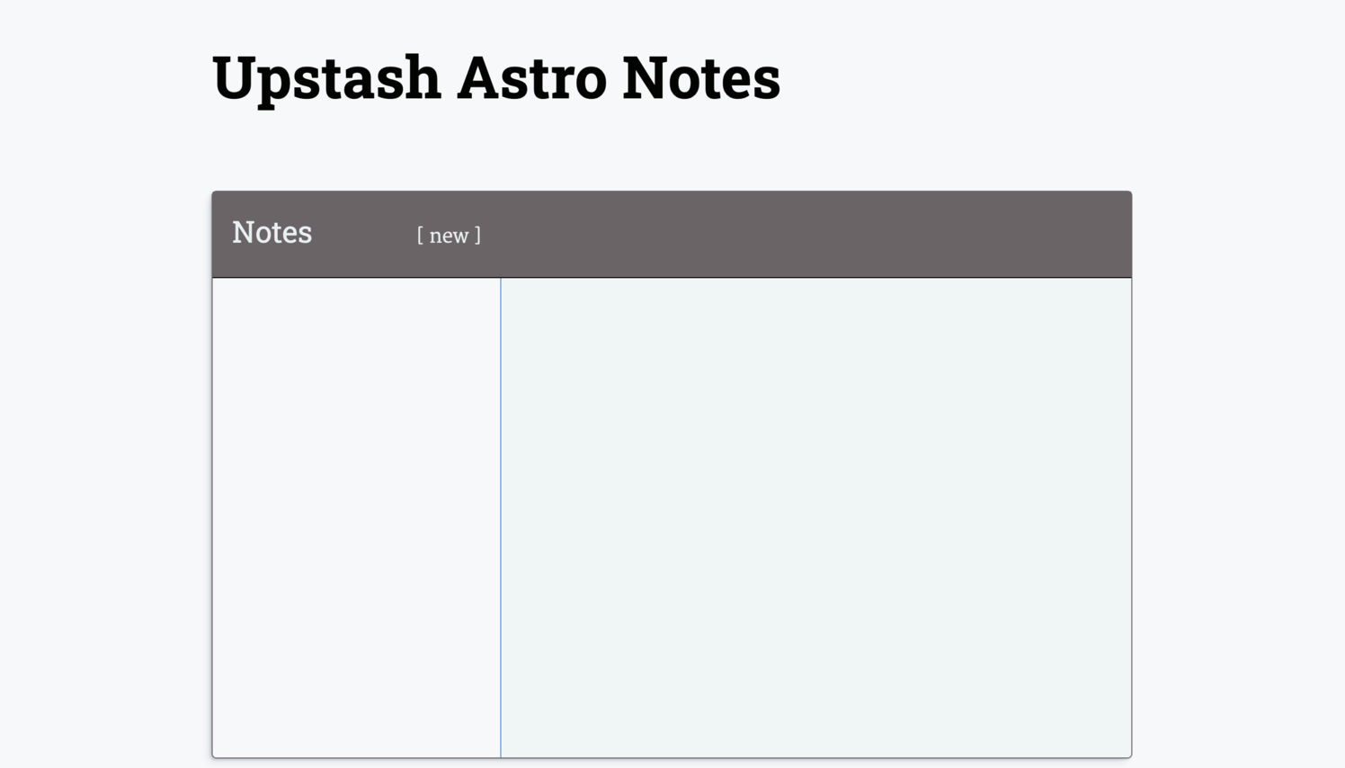 Initial Screenshot Get started with Astro and Redis: Screen capture shows title Upstash Astro Notes, with an empty view below where notes will go